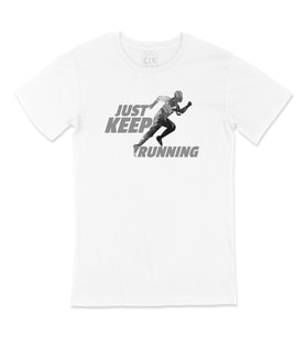 Just Keep Running Tişört