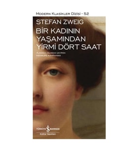 Bir Kadının Yaşamından Yirmi Dört Saat - Modern Klasikler Dizisi (Ciltli)