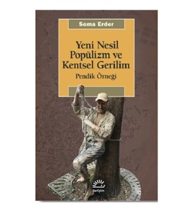 Yeni Nesil Popülizm ve Kentsel Gerilim