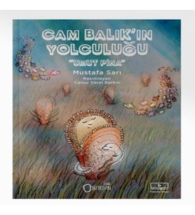 Cam Balık’In Yolculuğu “Umut Pina”