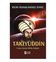 Bilim Adamlarımız Serisi: Takiyüddin