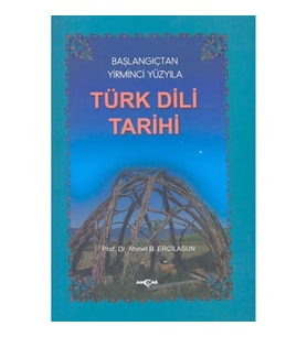 Başlangıçtan Yirminci Yüzyıla Türk Dili Tarihi