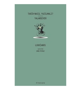 Tarih Nasıl Yazılmalı?  Yalansever