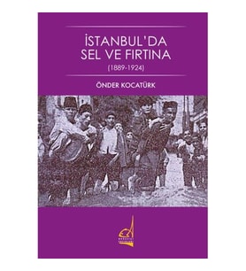 İstanbul'da Sel ve Fırtına - 1889-1924
