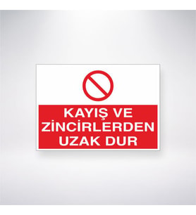 Kayış ve Zincirlerden Uzak Dur
