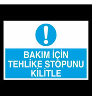Bakım İçin Tehlike Stopunu Kilitle Uyarı Levhası 50x70cm (Karışık)