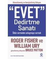 "Evet" Dedirtme Sanatı Ödün Vermeden Anlaşmaya Varmak - Roger Fisher, William Ury