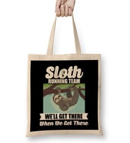 Sloth Running Team Get There When We Get There Bez Çanta Uzun Saplı