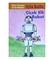 Çiçek Elli Robot
