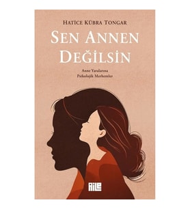 Sen Annen Değilsin