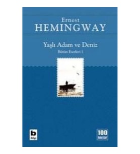 BÜTÜN ESERLERİ-01: YAŞLI ADAM VE DENİZ (İHTİYAR BALIKÇI)
