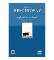 BÜTÜN ESERLERİ-01: YAŞLI ADAM VE DENİZ (İHTİYAR BALIKÇI)