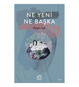 Ne Yeni Ne Başka