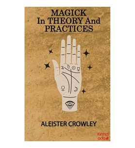 Magick in Theory and Practices