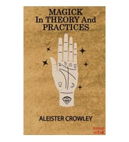 Magick in Theory and Practices