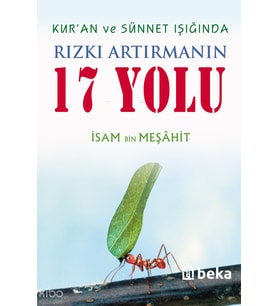 Kuran ve Sünnet Işığında Rızkı Artırmanın 17 Yolu Beka Yayınları İsam bin Mesahit Kitapları ve Eserleri Beka Kitap