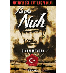 Atatürkün Gizli Kurtuluş Planları - Parola Nuh