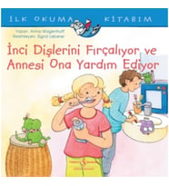 İnci Dişlerini Fırçalıyor ve Annesi Ona Yardım Ediyor - İlk Okuma Kitabım