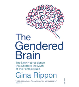The Gendered Brain: The New Neuroscience That Shatters The Myth Of The Female Brain (Krem)
