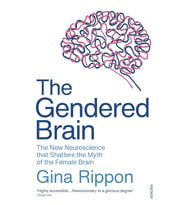 The Gendered Brain: The New Neuroscience That Shatters The Myth Of The Female Brain (Krem)