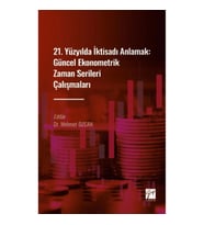21. Yüzyılda İktisadı Anlamak : Güncel Ekonometrik Zaman Serileri Çalışmaları