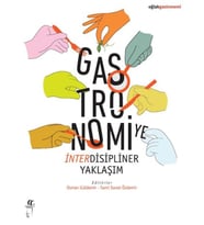 Gastronomiye İnterdisipliner Yaklaşım
