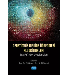 Denetimsiz Makine Öğrenmesi Algoritmaları: R ve Python Uygulamaları