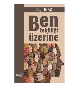 Ben Tekilliği Üzerine