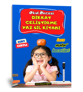 Okul Öncesi Dikkat Geliştirme ve İnce Motor Becerileri YAZ-SİL Kitabı (Cırt Cırtlı)