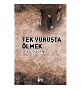 Tek Vuruşta Ölmek
