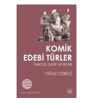 Komik Edebi Türler: Parodi, Satir ve İroni