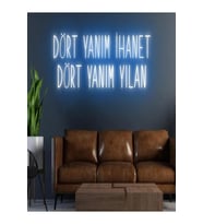 DÖRT YANIM İHANET DÖRT YANIM YILAN Yazılı Neon Tabela