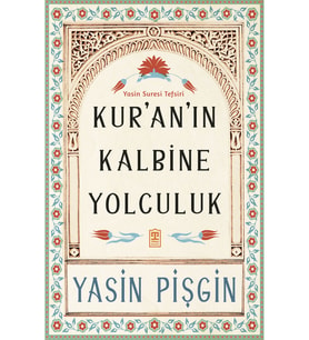 Kuran’ın Kalbine Yolculuk
