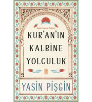 Kuran’ın Kalbine Yolculuk
