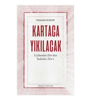 Kartaca Yıkılacak - Uydurulan Din'den İndirilen Din'e