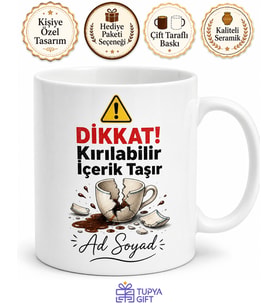Sakarlığı Ün Salmış Beceriksize Dikkat Kırılabilir Kupa Bardak Hediye