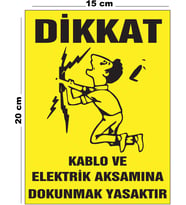 Metal Dikkat Kablo Ve Elektrik Aksamına Dokunmak Yasaktır 15cm x 20cm Uyarı Levhası Yönlendirme