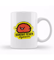 Dünyayı Yesen Doymassın Kupa Bardak Porselen