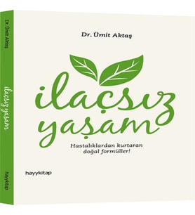 İlaçsız Yaşam Hastalıklardan Kurtaran Doğal Formüller!