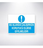 Bu Alanda Çalışırken Koruyucu Elbise Giyilmelidir