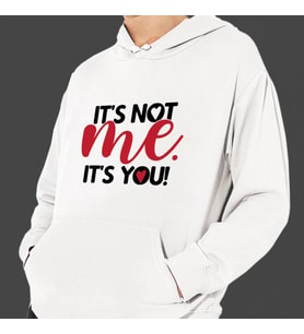 Sevgililer Gününe Özel it's not me, it's you Temalı Kapşonlu Beyaz Unisex Sweatshirt HK2523