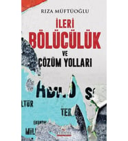 İleri Bölücülük ve Çözüm Yolları