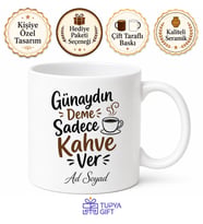 Günaydın Deme Sadece Kahve Ver Esprili Sabah Rutini Seramik Kupa Bardak Hediye