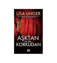 Aşktan Ya Da Korkudan Lisa Unger Martı Yayınları