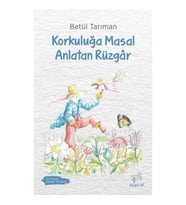 Korkuluğa Masal Anlatan Rüzgar