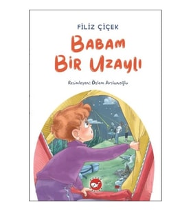 Babam Bir Uzaylı