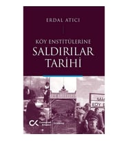 Köy Enstitülerine Saldırılar Tarihi