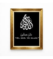 Tablore Ol Der ve Olur (Kun Feyekun) Siyah Zemin Dini Kanvas Tablo
