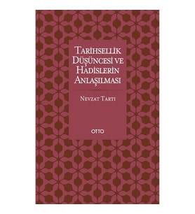 Tarihsellik Düşüncesi ve Hadislerin Anlaşılması