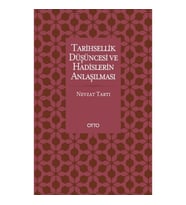 Tarihsellik Düşüncesi ve Hadislerin Anlaşılması